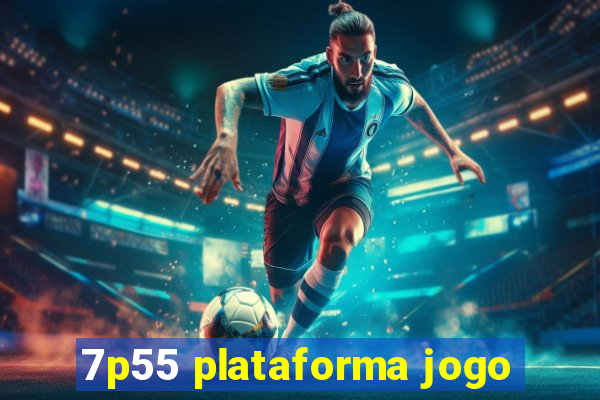 7p55 plataforma jogo